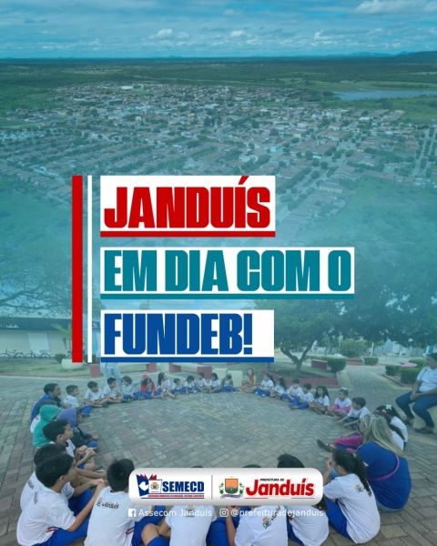 Janduís se destaca pela regularidade na aplicação dos recursos do Fundeb