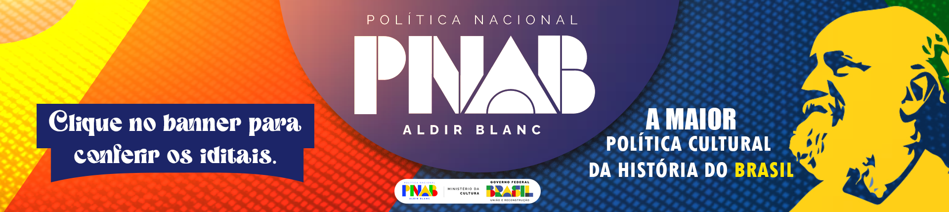 POLÍTICA NACIONAL ALDIR BLANC DE FOMENTO À CULTURA